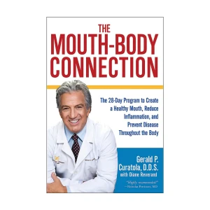 The Mouth Body Connection – Gerald P. Curatola, Diane Reverand