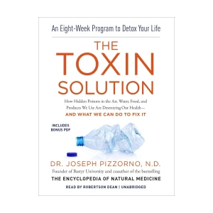 The Toxin Solution – Dr. Joseph Pizzorno, ND