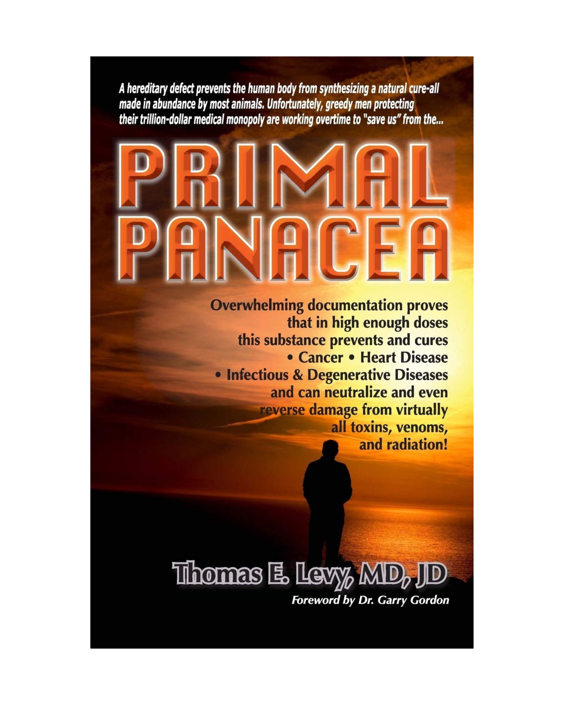 Primal Panacea – Thomas E. Levy, MD, JD Primal Panacea – Thomas E. Levy, MD, JD