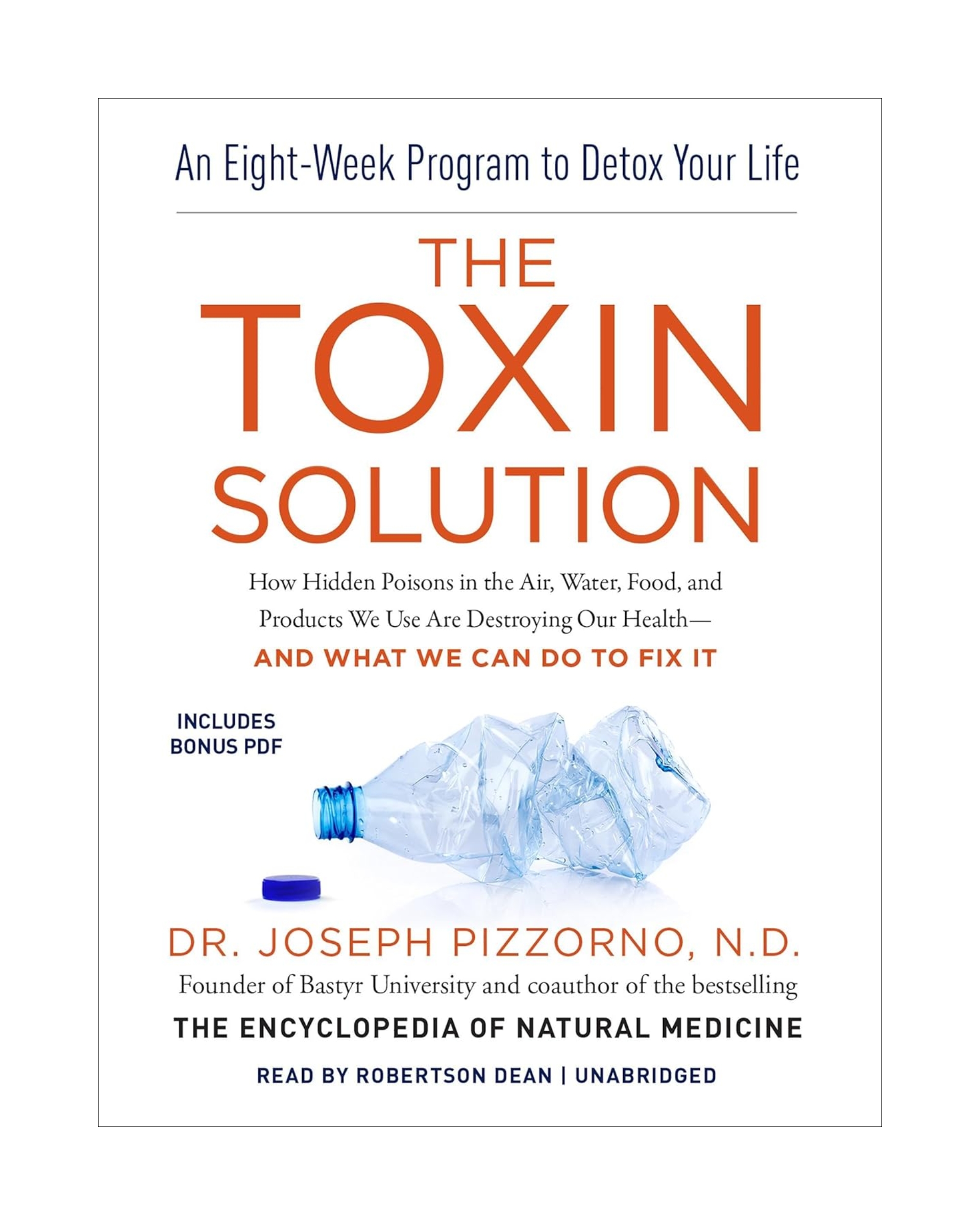 The Toxin Solution – Dr. Joseph Pizzorno, ND The Toxin Solution – Dr. Joseph Pizzorno, ND